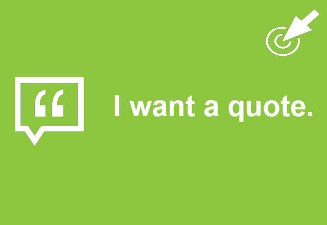 I want a quote